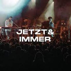 Jetzt & Immer Festival